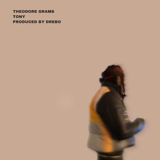 Theodore Grams "Tony" (Produced By Drebo)