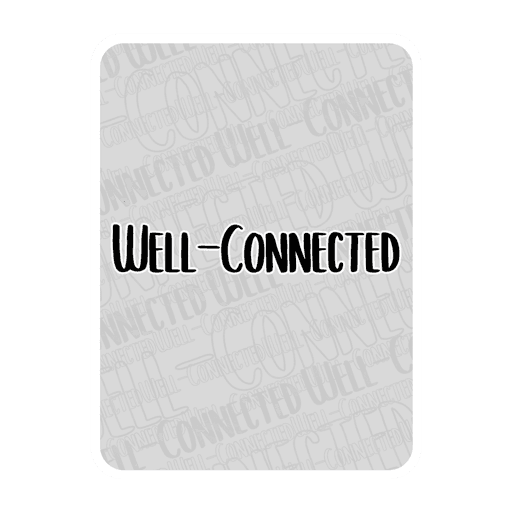 Well-Connected