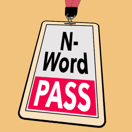 N-Word Pass  #467