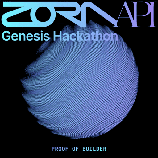 Zora API Genesis Hackathon 780