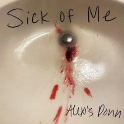 Alexis Donn - Sick Of Me