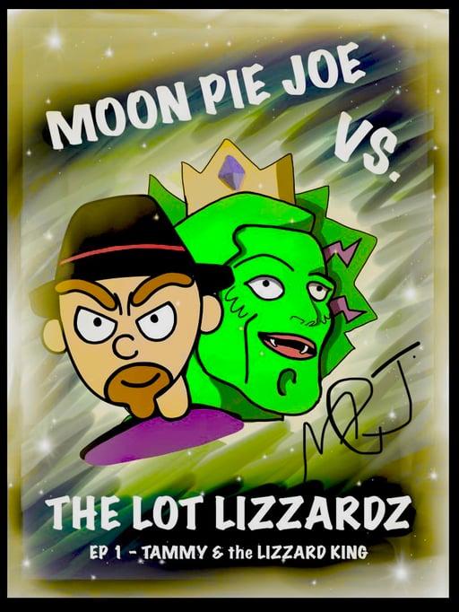 MoonPie Joe Vs LoT LiZzArDz!!! (Collectors Edition) #40/100