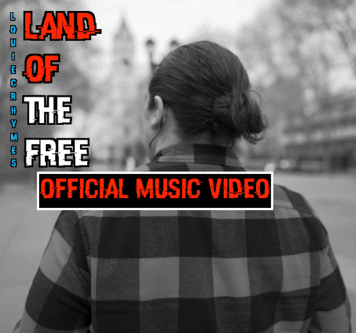 LOUIE C RHYMES - LAND OF THE FREE OFFICIAL MUSIC VIDEO