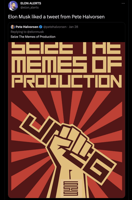 Elon Musk Likes to Seize The Memes Of Production