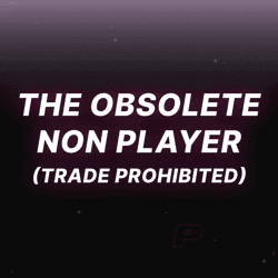 THE OBSOLETE NON PLAYER (TRADE PROHIBITED)