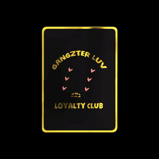 Gangzter Luv Loyalty Club 46