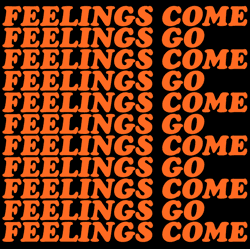 Feelings Come, Feelings Go by London Richards - old