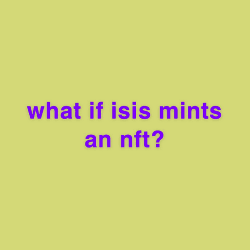 what if isis mints an nft?