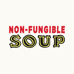 Non-Fungible Soup