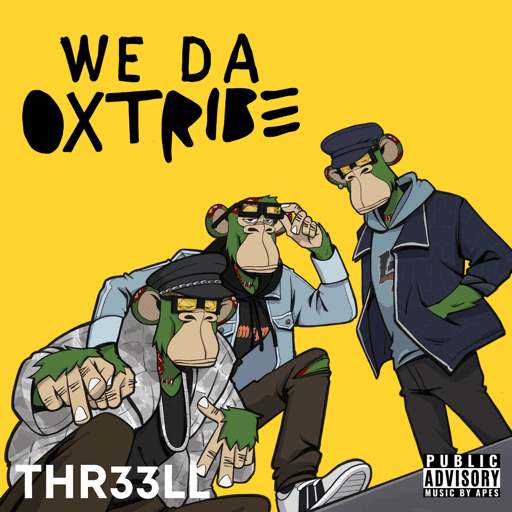 We Da 0xTribe | THR33LL