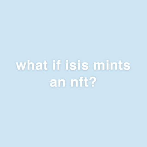 what if isis mints an nft?