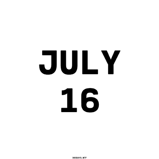 July 16