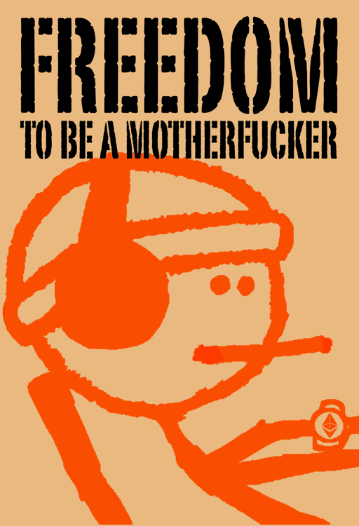 FREEDOM TO BE A MOTHERFUCKER