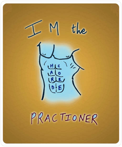 I M the Hard Core Practioner