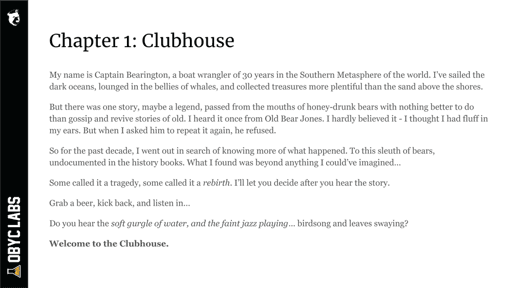 The Odyssey, Chapter 1: Clubhouse, AV