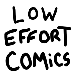 LOW EFFORT COMiCS