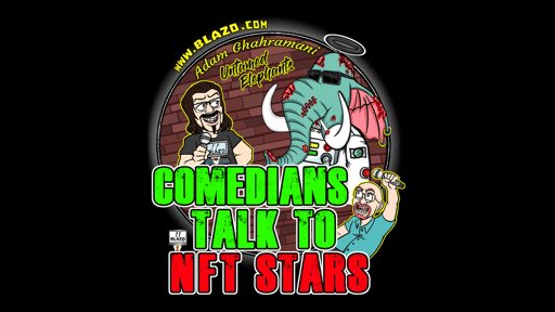 Comedians Talk to NFT Stars - Episode #1