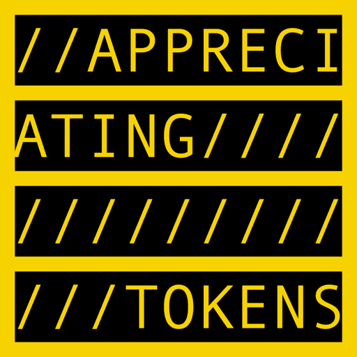 APPRECIATING TOKENS