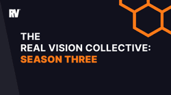 The Real Vision Collective - Season 3