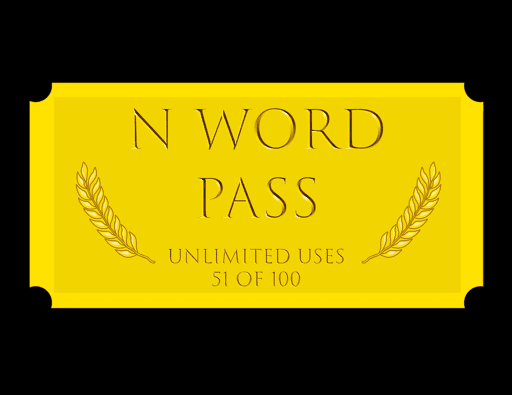 N Word Pass 51