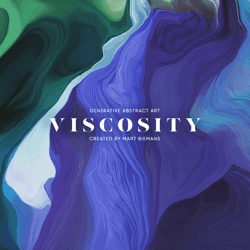 VISCOSITY by Mart Biemans