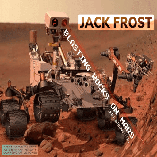 Blasting Rocks On Mars (Area 51 Space Pass NFT One Year Anniversary Commemorative Token) by Jack Frost