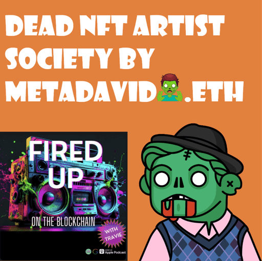 Dead NFT Artist Society Podcast: Travie (Season 1 Episode 12)