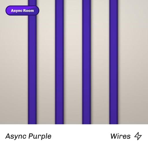 Async Purple Wires