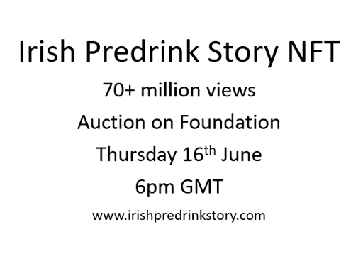 Irish Predrink Story NFT Auction