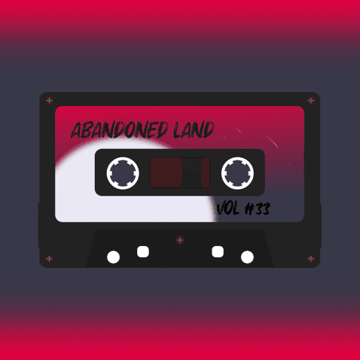 TapeTokens #33 - Abandoned Land