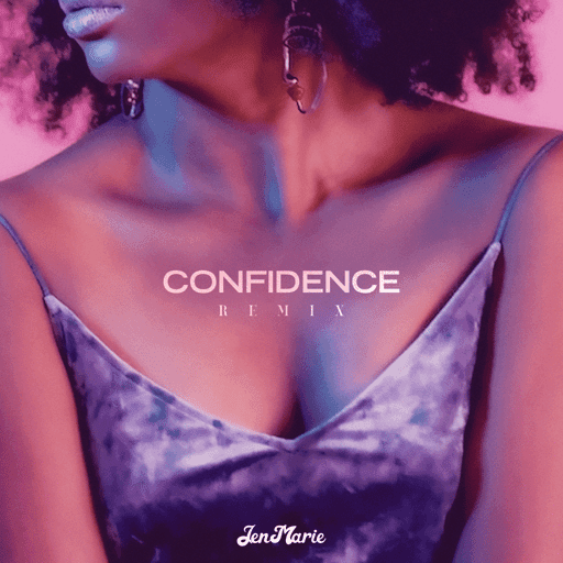 Confidence (JenMarie x Dan Wilder Remix)