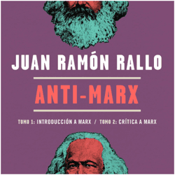 Juan-Ramon Rallo Anti-Marx