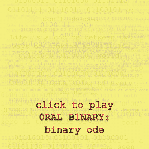 ORAL BINARY: BINARY ODE #20