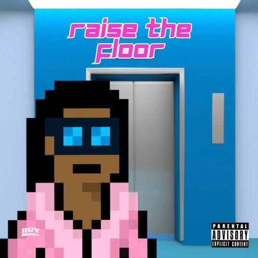 Raise The Floor #3