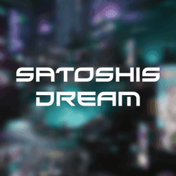 Satoshis Dream