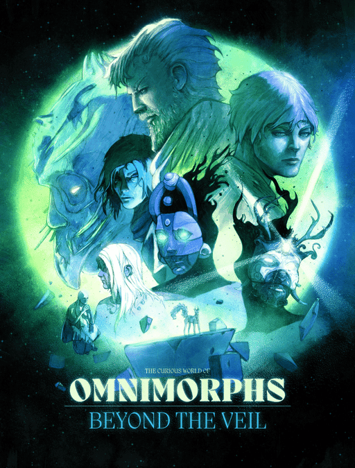 Omnimorphs: Beyond The Veil