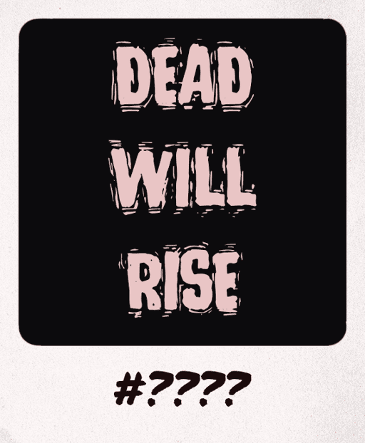 Dead Will Rise - Unrevealed