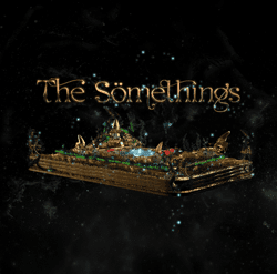 The Somethings - A Deed To The Realm