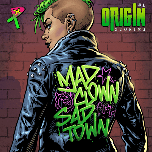 Origin Stories 1: Mad Clown, Sad Town