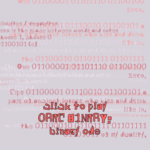 ORAL BINARY: BINARY ODE #3