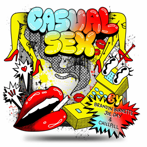 Casual Sex by Brandyn Burnette, Joe Day & chillpill