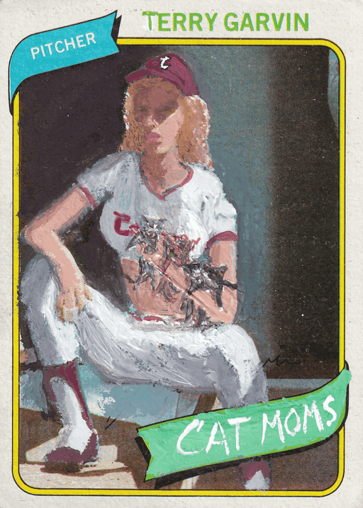 Terry Garvin, 1980 Cat Moms. Series 6. #015