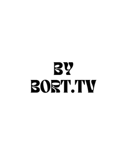 EDITIONS BY BORT.TV